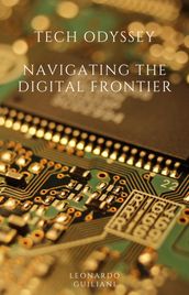 Tech Odyssey Navigating the Digital Frontier