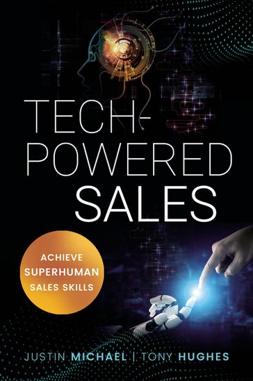 Tech-Powered Sales - Justin Michael - Tony Hughes