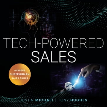 Tech-Powered Sales - Tony Hughes - Justin Michael