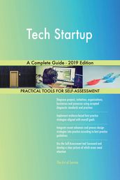 Tech Startup A Complete Guide - 2019 Edition