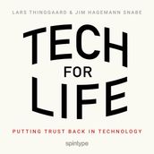 Tech for Life Putting trust back in technology