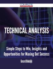 Technical Analysis - Simple Steps to Win, Insights and Opportunities for Maxing Out Success