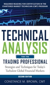 Technical Analysis for the Trading Professional, Second Edition: Strategies and Techniques for Today