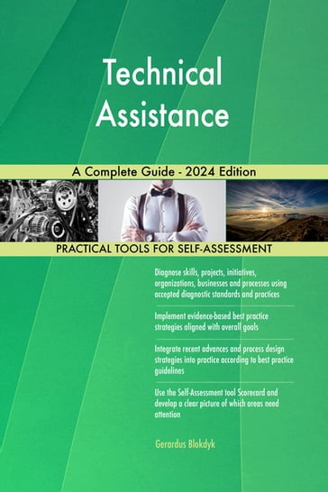 Technical Assistance A Complete Guide - 2024 Edition - Gerardus Blokdyk
