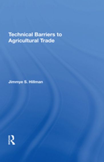 Technical Barriers To Agricultural Trade - Jimmye Hillman
