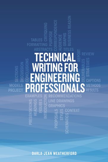 Technical Writing for Engineering Professionals - Darla-Jean Weatherford