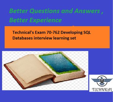 Technical's Exam 70-762 Developing SQL Databases interview learning set - Will