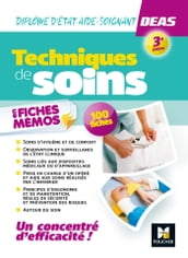 Techniques de soins en fiches mémos - Diplôme d État d aide-soignant DEAS 3e ed. - Révision