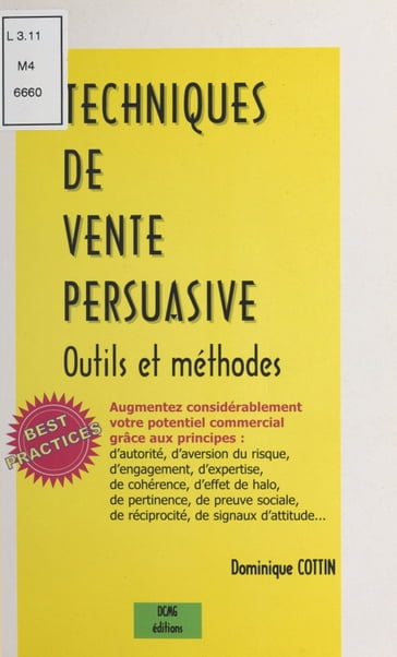 Techniques de vente persuasive : outils et méthodes - Dominique Cottin