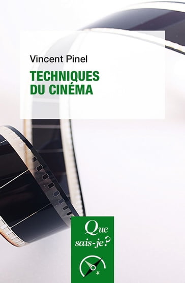 Techniques du cinéma - Vincent Pinel