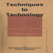 Techniques to Technology:A French Historiography of Technology