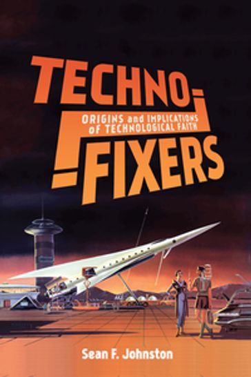Techno-Fixers - Sean F. Johnston