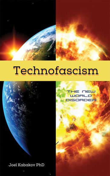 Technofascism - Joel N. Kabakov