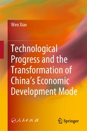 Technological Progress and the Transformation of China s Economic Development Mode