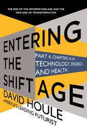 Technology, Energy, and Health (Entering the Shift Age, eBook 6)