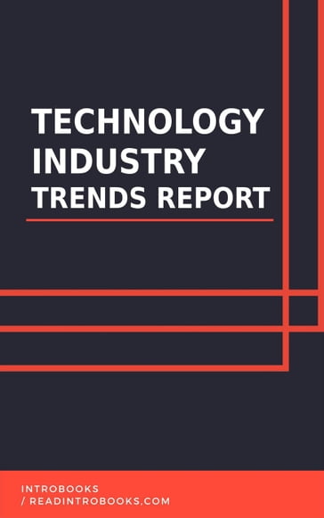 Technology Industry Trends Report - IntroBooks Team