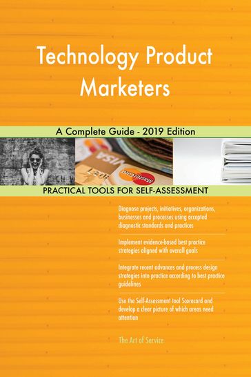Technology Product Marketers A Complete Guide - 2019 Edition - Gerardus Blokdyk