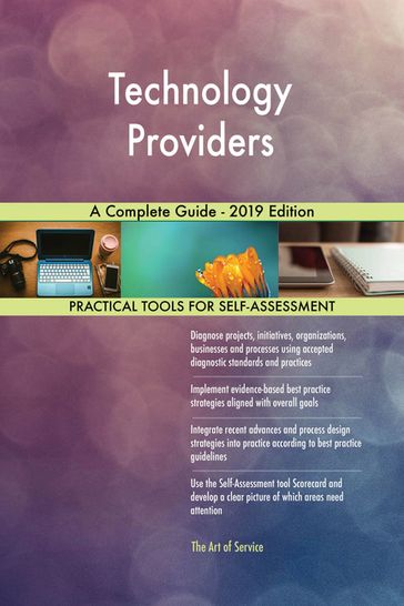 Technology Providers A Complete Guide - 2019 Edition - Gerardus Blokdyk