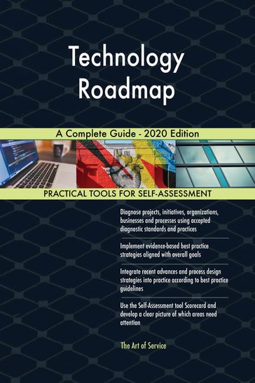 Technology Roadmap A Complete Guide - 2020 Edition - Gerardus Blokdyk