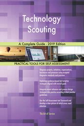 Technology Scouting A Complete Guide - 2019 Edition