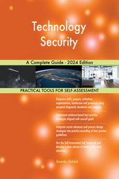 Technology Security A Complete Guide - 2024 Edition