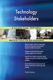 Technology Stakeholders A Complete Guide - 2019 Edition