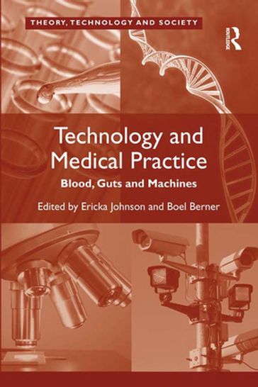 Technology and Medical Practice - Boel Berner