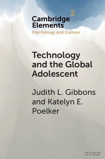 Technology and the Global Adolescent - Judith L. Gibbons - Katelyn E. Poelker