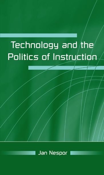 Technology and the Politics of Instruction - Jan Nespor