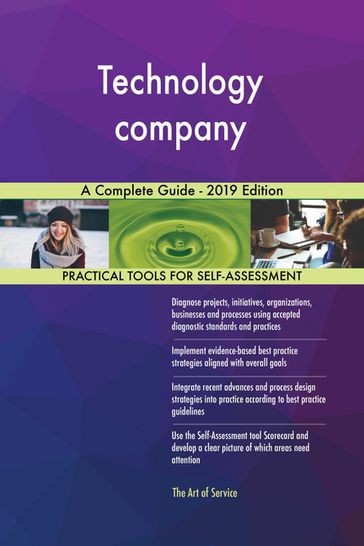 Technology company A Complete Guide - 2019 Edition - Gerardus Blokdyk