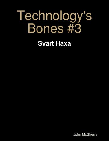 Technology's Bones #3 - John McSherry