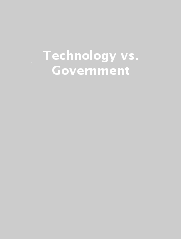 Technology vs. Government