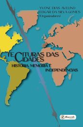 Tecituras das Cidades - História, Memória e Independências