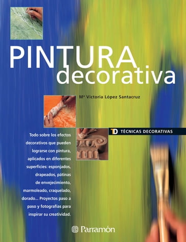 Técnicas Decorativas. Pintura decorativa - Mª Victoria López Santacruz