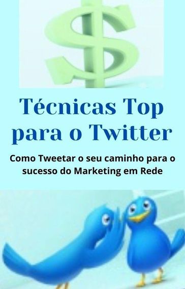 Técnicas Top para o Twitter - Lisa Mitchel