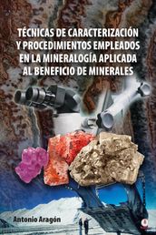 Técnicas de caracterización y procedimientos empleados en la mineralogía aplicada al beneficio de minerales