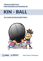 Técnicas prácticas para desarrollar sesiones de Kin-Ball