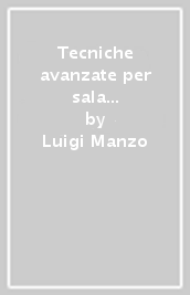 Tecniche avanzate per sala e vendita, bar e sommellerie. Sala per cucina. Per la 4ª e 5ª classe degli Ist. professionali. Con e-book. Con espansione online