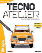 Tecno atelier. Creatività e tecnologia. Per la Scuola media. Con e-book. Con espansione online. Con 3 libri: Disegno-Tecnologia-Schede di disegno. Con DVD-ROM