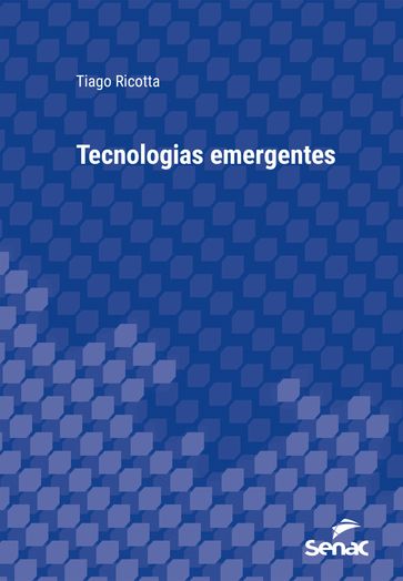 Tecnologias emergentes - Tiago Ricotta