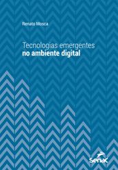 Tecnologias emergentes no ambiente digital