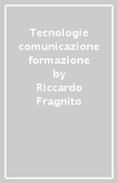 Tecnologie comunicazione formazione