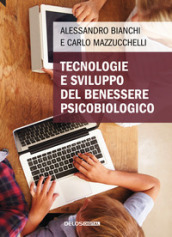 Tecnologie e sviluppo del benessere psicobiologico