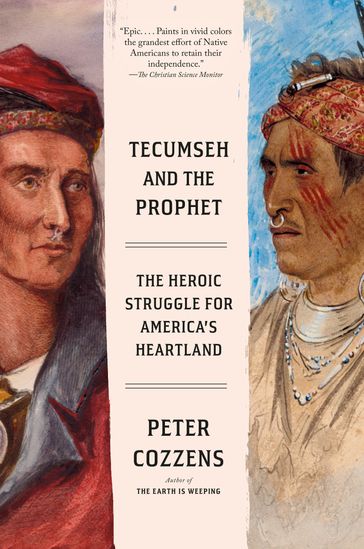 Tecumseh and the Prophet - Peter Cozzens