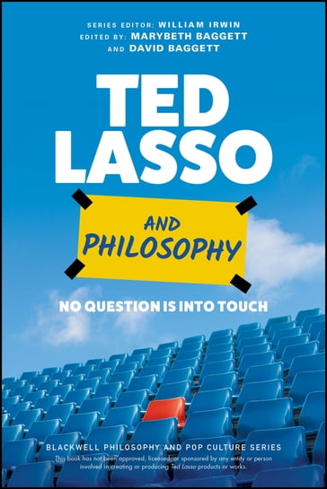 Ted Lasso and Philosophy - William Irwin