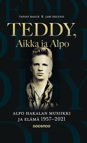 Teddy, Aikka ja Alpo