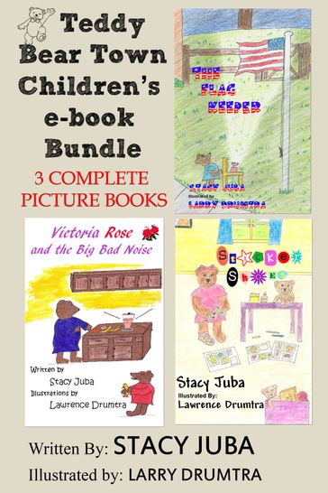 Teddy Bear Town Children's Bundle (Three Complete Picture Books) - Stacy Juba