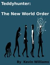 Teddy Hunter: The New World Order
