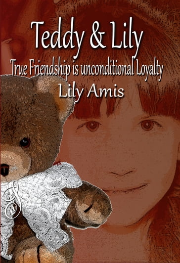 Teddy & Lily: True Friendship Is Unconditional Loyalty - Lily Amis