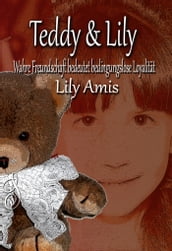 Teddy & Lily: Wahre Freundschaft bedeutet bedingungslose Loyalität